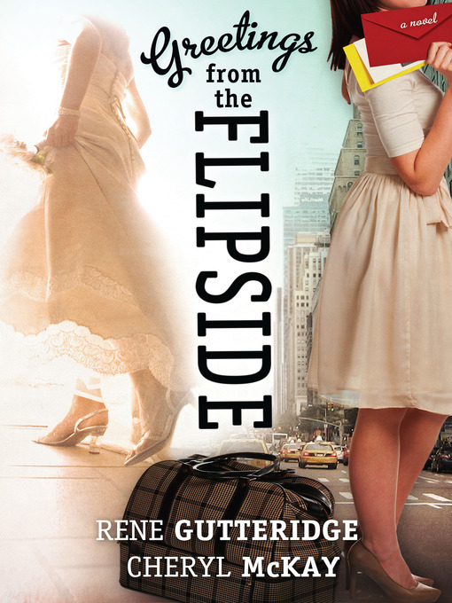 Title details for Greetings from the Flipside by Rene Gutteridge - Available
